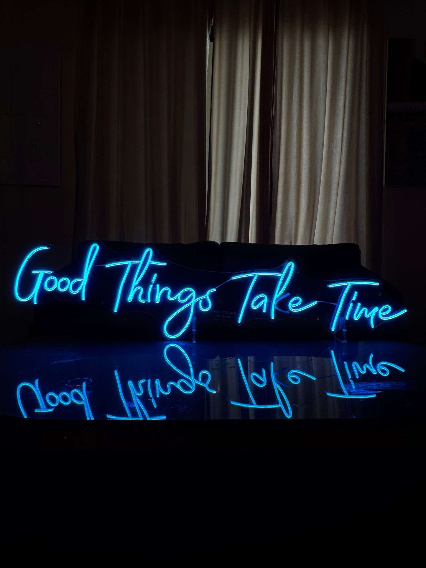 Good things take time - Neon Sign