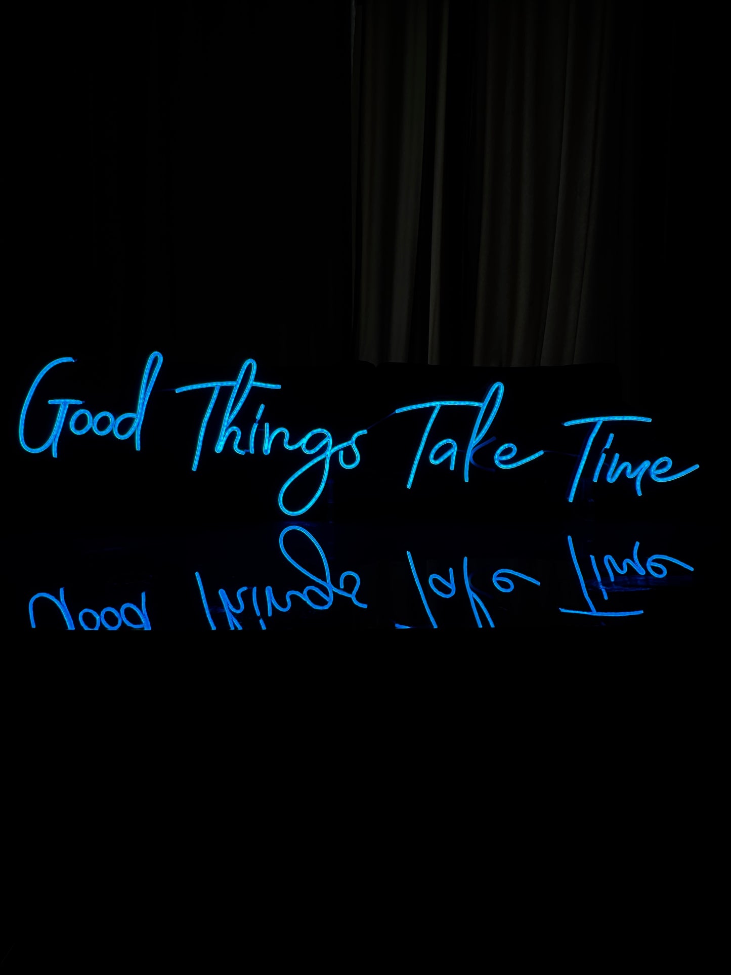 Good things take time - Neon Sign